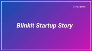 blinkit startup story