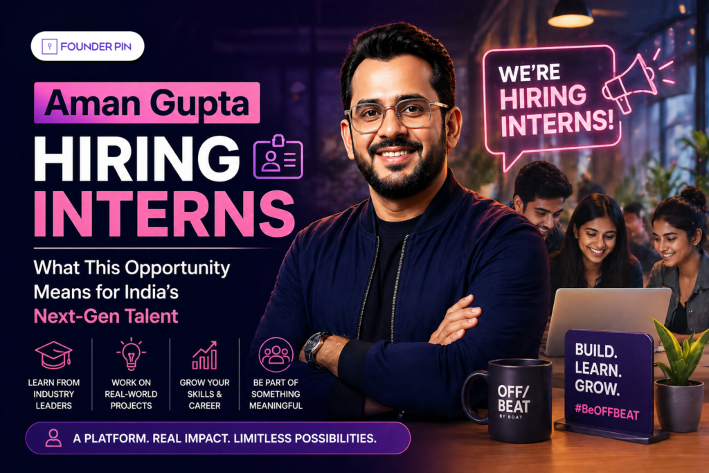 Aman Gupta Hiring Interns