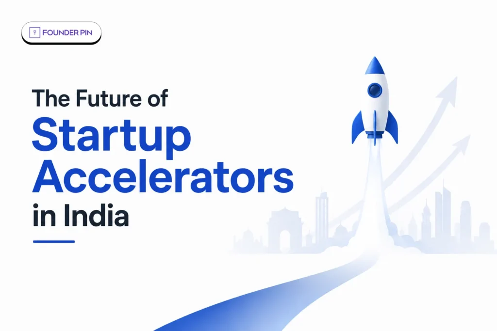 The Future of Startup Accelerators in India