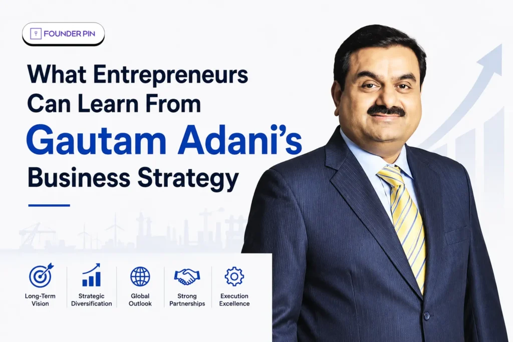Gautam Adani Business Strategy and lessons behind the Adani Group's business success