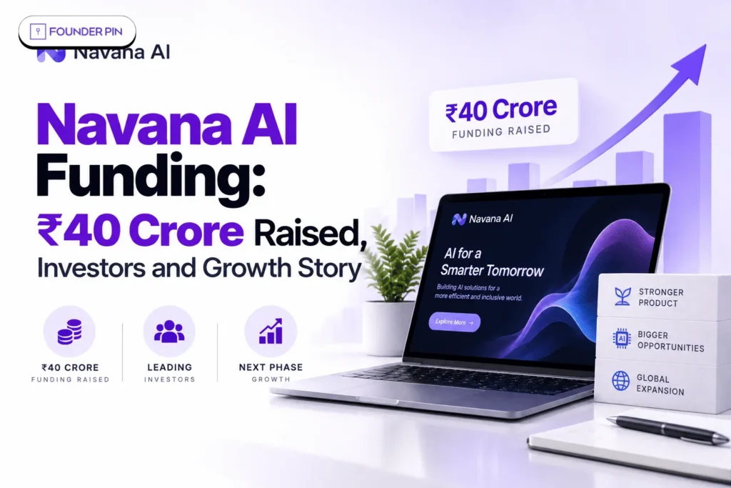 Navana AI Funding: ₹40 Crore Raised, Investors and Growth Story