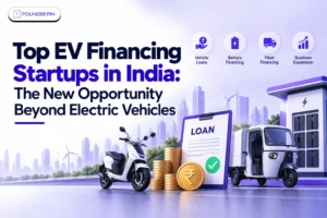 Top EV Financing Startups in India: The New Opportunity Beyond Electric Vehicles